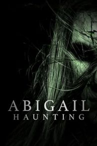 VER Abigail Haunting (2020) Online Gratis HD