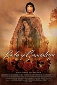 VER Lady of Guadalupe (2020) Online Gratis HD