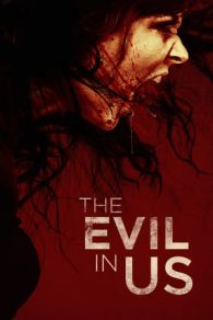 VER The Evil in Us (2016) Online Gratis HD