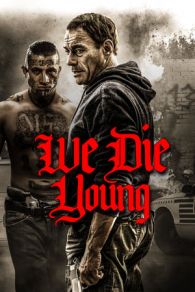 VER We Die Young (2019) Online Gratis HD